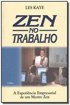 Zen no trabalho - PENSAMENTO- CULTRIX