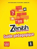 Zenith 1 - guide pedagogique (a1) - CLE INTERNATIONAL - PARIS