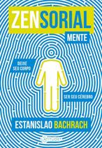 Zensorialmente - Deixe Seu Corpo Ser Seu Cérebro