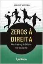 Zeros á Direita: Marketing e Mídia no Espore Zeros á Direita: Marketing e Mídia no Espore