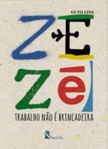 Zezé:Trabalho Não É Brincadeira