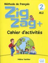 Zigzag+ 2 - Cahier D Activites - 2Eme Ed.