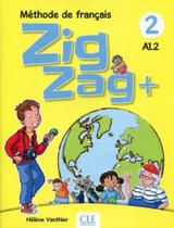 Zigzag+ 2 - livre de l eleve + cd audio - 2eme ed. - CLE INTERNATIONAL - PARIS