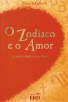 Zodiáco E O Amor, O - EKO Zodiáco E O Amor, O - EKO