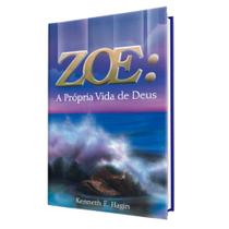 Zoe - A Própria Vida de Deus - Graça Editorial