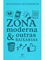 Zona moderna & outras baixarias Zona moderna & outras baixarias