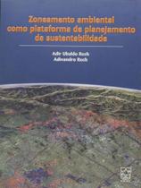 Zoneamento ambiental como plataforma de sustentabilidade