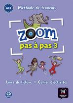 Zoom Pas à Pas Livre De Lélève + Cahier Dactivités + Cd -A1.2