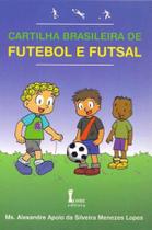 Zz-cartilha Brasileira De Futebol e Futsal - ICONE