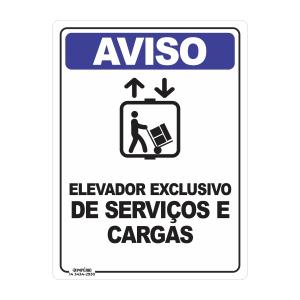 Placa de Sinalização Aviso Elevador Exclusivo de Serviços e Cargas