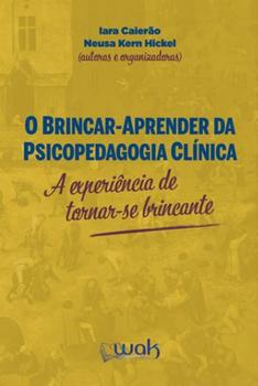 Imagem de Brincar-aprender da psicopedagogia clinica, o: a experiencia de tornar-se b