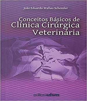 Imagem de Conceitos Básicos de Clínica Cirúrgica Veterinária