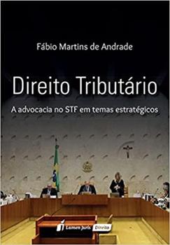 Imagem de Direito Tributário - A Advocacia no STF Em Temas Estratégicos