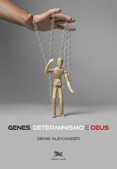 Imagem de Livro - Genes, determinismo e Deus