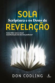 Imagem de Livro - Sola Scriptura e os Dons de Revelação