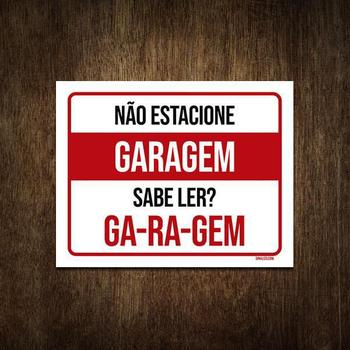 Imagem de Placa De Sinalização - Garagem Não Estacione Sabe Ler 36X46