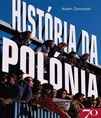 Historia Da Polonia - Edicoes 70 (almedina)