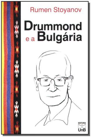 Livro - Drummond E A Bulgaria - Unb