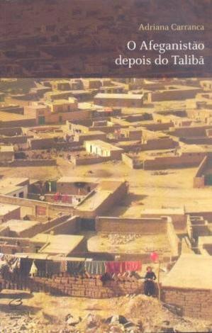 Livro - O Afeganistão depois do Talibã: Onze histórias afegãs do 11 de Setembro e a década do terror