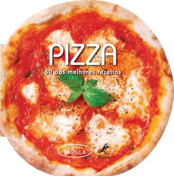 Pizza - 50 das melhores receitas