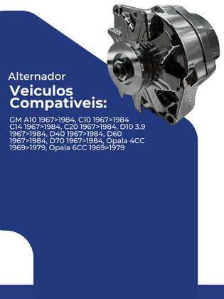 Imagem de Alternador Cromado para GM A10, C10, C14, C20, D10, D40, D60, D70 e Opala 12V 105A