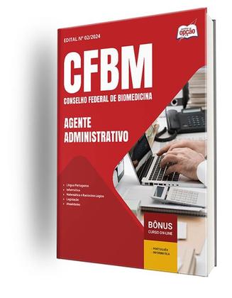 Imagem de Apostila CFBM 2024 - Agente Administrativo - Apostilas Opção