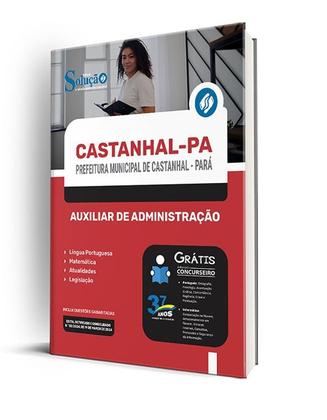 Imagem de Apostila Prefeitura de Castanhal - PA 2024 - Auxiliar de Administração - Editora Solução