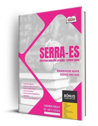 Imagem de Apostila Prefeitura de Serra - ES 2024 - Professor MAPA - Séries Iniciais