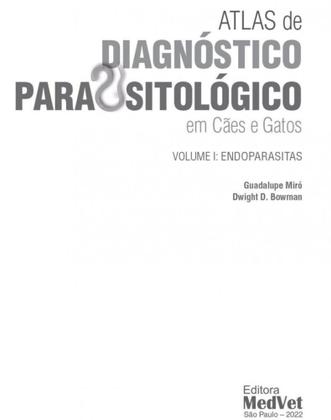 Imagem de Atlas de Diagnóstico Parasitológico em Cães e Gatos: Volume 1: Endoparasitas - Medvet