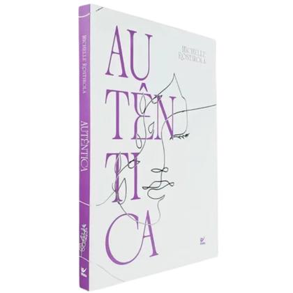 Imagem de Autêntica  A liberdade de ser quem você é  Michelle Rostirola