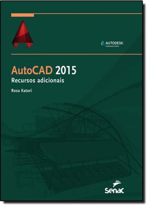 Imagem de Autocad 2015 - Recursos Adicionais - Editora Senac