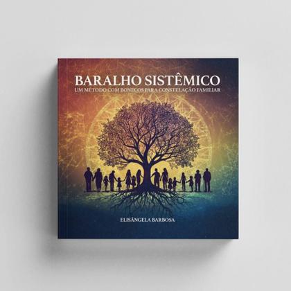 Imagem de Baralho Sistêmico: Um Método com Bonecos para Constelação Familiar - Elisângela Barbosa