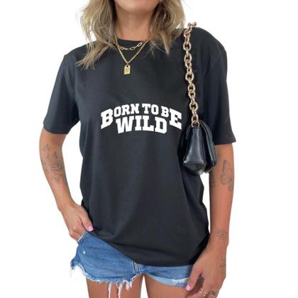 Imagem de Blusa Grande Algodão Estampada '' Born To Be Wild'' Camiseta Unissex Adulto Estilo Largona