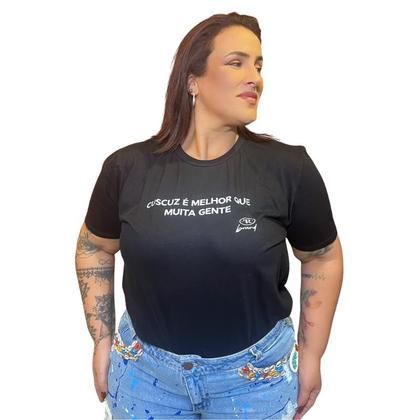 Imagem de Blusa T-shirt com Estampa Exclusiva CUSCUZ É MELHOR QUE MUITA GENTE”