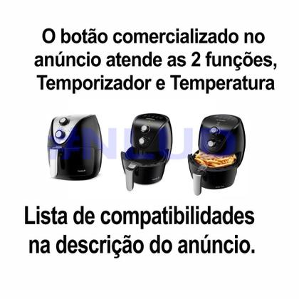 Imagem de Botão Knob compatível Timer Temperatura Air fryer Mondial AF29  AF-30  AF30-I  NEW PRATIC AF-31