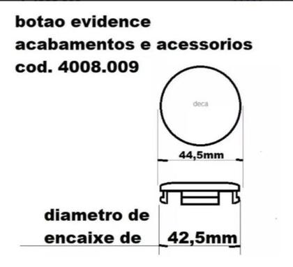 Imagem de Botão para Acabamento E Acessórios Deca Spot C43 Evidence 8012124 - 4008009