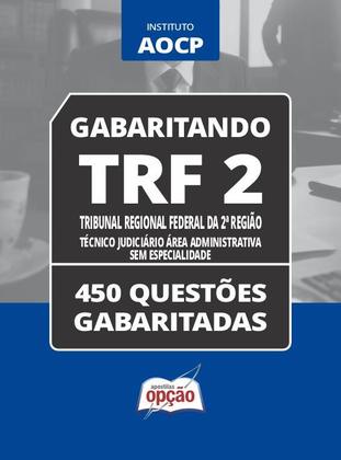 Imagem de Caderno TRF 2 - Técnico Judiciário Área Administrativa - Sem Especialidade - 450 Questões Gabaritadas
