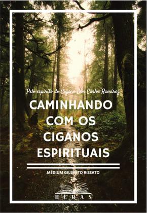 Imagem de Caminhando com os Ciganos Espirituais - Ed. Heras - Editora Heras