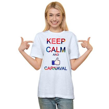 Imagem de Camiseta Carnaval Keep Calm And Camisa Personalizada Blusa Adulto Algodão com Poliéster