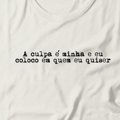 Imagem de Camiseta Feminina A Culpa É Minha