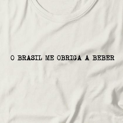 Imagem de Camiseta Feminina O Brasil Me Obriga A Beber