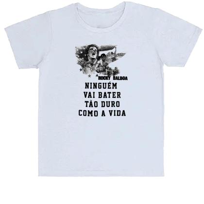 Imagem de Camiseta Infantil Ninguém vai bater tão duro como a vida