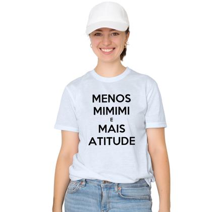 Imagem de Camiseta Menos Mimimi Mais Atitude Camisa Personalizada Blusa Adulto Algodão com Poliéster