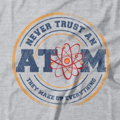 Imagem de Camiseta Never Trust An Atom Studio Geek