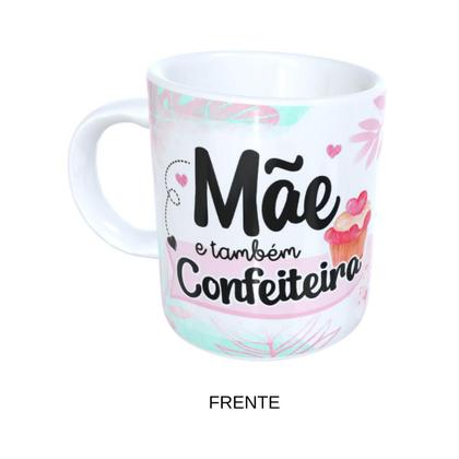 Imagem de Caneca 325ml - Dia das Mães - Mãe E Também Confeiteira