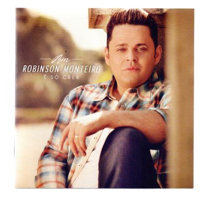 Imagem de Cd Robinson Monteiro - É Só Crer