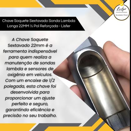 Imagem de Chave Soquete Sonda Lambda Longa 22MM 1/2 Reforçada - Lisfer