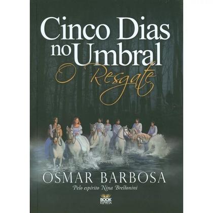 Imagem de Cinco Dias no Umbral - O Resgate - BOOK ESPÍRITA EDITORA