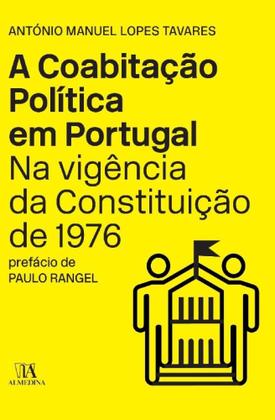 Imagem de Coabitacao Politica em Portugal na Vigencia da Constituicao de 1976 , A