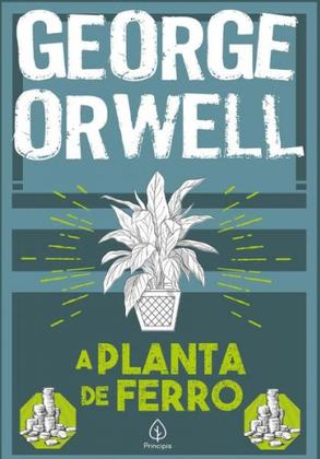 Imagem de Coleção george orwell: a planta de ferro + na pior em paris e londres + um pouco de ar, por favor - Kit de Livros